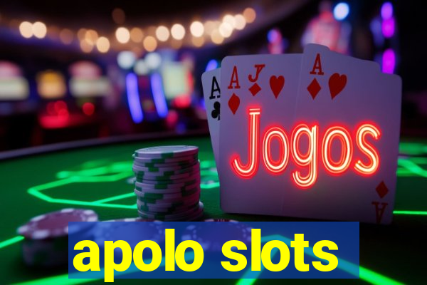 apolo slots